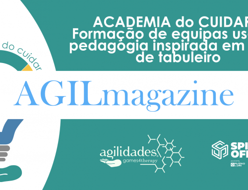 AGILmagazine – ACADEMIA do CUIDAR – Formação de equipas usando pedagogia inspirada em jogos de tabuleiro